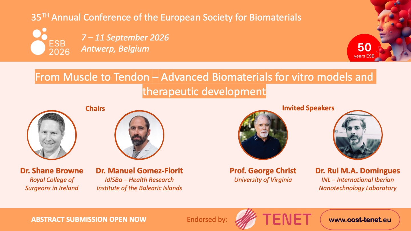 TENET at ESB 2026: From Muscle to Tendon β Advanced Biomaterials forΒ in vitroΒ Models and Therapeutic Development